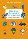 MI PRIMER DICCIONARIO EN IMAGENES | 9788492766468 | CASTRO, JOSE; CANALS, CUCA | Llibreria Drac - Llibreria d'Olot | Comprar llibres en català i castellà online