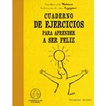 CUADERNO DE EJERCICIOS PARA APRENDER A SER FELIZ | 9788492716265 | THALMANN, YVES-ALEXANDRE ; AUGAGNEUR, JEAN | Llibreria Drac - Librería de Olot | Comprar libros en catalán y castellano online