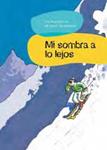 MI SOMBRA A LO LEJOS | 9788496722699 | TRONDHEIM, LEWIS | Llibreria Drac - Librería de Olot | Comprar libros en catalán y castellano online