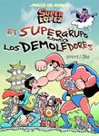 SUPERGRUPO CONTRA LOS DEMOLEDORES, EL (MAGOS DEL HUMOR 169) | 9788466656597 | JAN ; EFEPE | Llibreria Drac - Librería de Olot | Comprar libros en catalán y castellano online