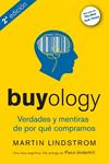 BUYOLOGY: VERDADES Y MENTIRAS SOBRE POR QUE COMPRAMOS | 9788498750560 | LINDSTRON, MARTIN | Llibreria Drac - Llibreria d'Olot | Comprar llibres en català i castellà online