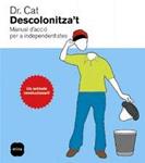 DESCOLONIZA'T.MANUAL D'ACCIO PER INDEPENDENTISTES | 9788496499591 | DR.CAT | Llibreria Drac - Llibreria d'Olot | Comprar llibres en català i castellà online