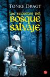 SECRETOS DEL BOSQUE SALVAJE, LOS | 9788466318075 | DRAGT, TONKE | Llibreria Drac - Librería de Olot | Comprar libros en catalán y castellano online