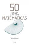 50 COSAS QUE HAY QUE SABER MATEMATICAS | 9788434488120 | CRILLY, TONY | Llibreria Drac - Llibreria d'Olot | Comprar llibres en català i castellà online