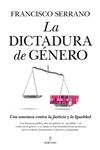 DICTADURA DE GENERO, LA | 9788415338819 | SERRANO, FRANCISCO | Llibreria Drac - Llibreria d'Olot | Comprar llibres en català i castellà online