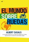 MUNDO SOBRE RUEDAS, EL | 9788427035331 | CASALS, ALBERT | Llibreria Drac - Llibreria d'Olot | Comprar llibres en català i castellà online