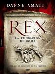 REX. LA FUNDACIÓN DE ROMA | 9788498779738 | AMATI, DAFNE | Llibreria Drac - Librería de Olot | Comprar libros en catalán y castellano online