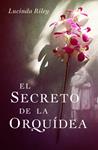 SECRETO DE LA ORQUIDEA, EL | 9788401339394 | RILEY, LUCINDA | Llibreria Drac - Librería de Olot | Comprar libros en catalán y castellano online