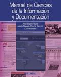 MANUAL DE CIENCIAS DE LA INFORMACION Y DOCUMENTACION | 9788436825275 | LOPEZ, JOSE / OSUNA, MARIA ROSARIO (COORD.) | Llibreria Drac - Llibreria d'Olot | Comprar llibres en català i castellà online