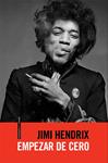 EMPEZAR DE CERO | 9788415601364 | HENDRIX, JIMI | Llibreria Drac - Librería de Olot | Comprar libros en catalán y castellano online