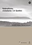 FEDERALISME CIUTADANIA I EL QUEBEC | 9788498090284 | GAGNON, ALAIN-G. / IACOVINO, RAFFAELE | Llibreria Drac - Llibreria d'Olot | Comprar llibres en català i castellà online