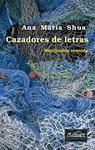 CAZADORES DE LETRAS | 9788483930328 | SHUA, ANA MARIA | Llibreria Drac - Librería de Olot | Comprar libros en catalán y castellano online