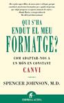 QUI S'HA ENDUT EL MEU FORMATGE? | 9788479534462 | JOHNSON, SPENCER | Llibreria Drac - Llibreria d'Olot | Comprar llibres en català i castellà online