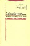 CALCULEMOS...MATEMATICAS Y LIBERTAD | 9788481640830 | ECHEVERRIA,JAVIER | Llibreria Drac - Librería de Olot | Comprar libros en catalán y castellano online