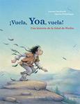 VUELA YOA, VUELA. UNA HISTORIA DE LA EDAD DE PIEDRA | 9788426139184 | RANDERATH, JEANETTE | Llibreria Drac - Librería de Olot | Comprar libros en catalán y castellano online