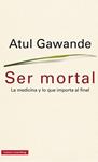 SER MORTAL | 9788416252473 | GAWANDE, ATUL | Llibreria Drac - Librería de Olot | Comprar libros en catalán y castellano online