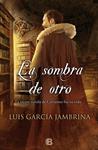 SOMBRA DE OTRO, LA | 9788466655545 | GARCÍA, LUIS | Llibreria Drac - Llibreria d'Olot | Comprar llibres en català i castellà online