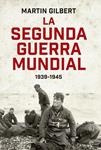 SEGUNDA GUERRA MUNDIAL 1939-1945, LA | 9788490601648 | GILBERT, MARTIN | Llibreria Drac - Librería de Olot | Comprar libros en catalán y castellano online