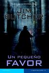 UN PEQUEÑO FAVOR SAGA DE HARRY DRESDEN 10 | 9788490180785 | BUTCHER, JIM | Llibreria Drac - Llibreria d'Olot | Comprar llibres en català i castellà online