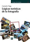 LOGICAS TURISTICAS DE LA FOTOGRAFIA | 9788437627274 | VEGA, CARMELO | Llibreria Drac - Llibreria d'Olot | Comprar llibres en català i castellà online