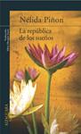 REPUBLICA DE LOS SUEÑOS, LA | 9788420469416 | PIÑON, NELIDA | Llibreria Drac - Librería de Olot | Comprar libros en catalán y castellano online