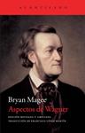 ASPECTOS DE WAGNER | 9788415689492 | MAGEE, BRYAN | Llibreria Drac - Llibreria d'Olot | Comprar llibres en català i castellà online