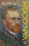 VAN GOGH LA VIDA | 9788430600915 | NAIFEH, STEVEN & SMITH, GREGORY | Llibreria Drac - Librería de Olot | Comprar libros en catalán y castellano online