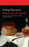 NUESTRO PAN DE CADA DÍA | 9788415689577 | MATVEJEVIC, PREDRAG | Llibreria Drac - Llibreria d'Olot | Comprar llibres en català i castellà online