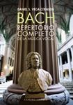 BACH. REPERTORIO COMPLETO DE LA MUSICA VOCAL | 9788437630175 | VEGA CERNUDA, DANIEL | Llibreria Drac - Llibreria d'Olot | Comprar llibres en català i castellà online