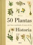 50 PLANTAS QUE HAN CAMBIADO EL CURSO DE LA HISTORIA | 9789089982926 | Llibreria Drac - Librería de Olot | Comprar libros en catalán y castellano online