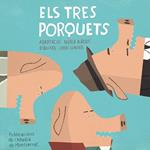 TRES PORQUETS, ELS | 9788498836820 | ALBERTÍ, NÚRIA ; SUNYER,JORDI | Llibreria Drac - Llibreria d'Olot | Comprar llibres en català i castellà online