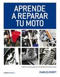 APRENDE A REPARAR TU MOTO | 9788448068738 | EVERITT, CHARLES | Llibreria Drac - Librería de Olot | Comprar libros en catalán y castellano online