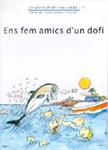 ENS FEM AMICS D'UN DOFI | 9788476027905 | ADELINA PALACÍN/ASSUMPTA VERDAGUER | Llibreria Drac - Llibreria d'Olot | Comprar llibres en català i castellà online