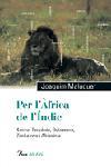 PER L'AFRICA DE L'INDIC (KENYA, TANZANIA... | 9788484379119 | MALUQUER, JOAQUIM | Llibreria Drac - Librería de Olot | Comprar libros en catalán y castellano online