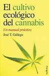 CULTIVO ECOLOGICO DEL CANNABIS, EL | 9788493795429 | GALLEGO, JOSE T | Llibreria Drac - Llibreria d'Olot | Comprar llibres en català i castellà online