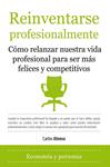 REINVENTARSE PROFESIONALMENTE: COMO RELANZAR NUESTRA VIDA PR | 9788492924141 | ALONSO RODRIGUEZ, CARLOS | Llibreria Drac - Llibreria d'Olot | Comprar llibres en català i castellà online