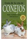 GUIA DE LA CRIA DE CONEJOS | 9788428215428 | BENNETT, BOB | Llibreria Drac - Llibreria d'Olot | Comprar llibres en català i castellà online