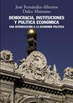 DEMOCRACIA INSTITUCIONES Y POLITICA ECONOMICA | 9788420691428 | FERNANDEZ-ALBERTOS, JOSE; MANZANO, DULCE | Llibreria Drac - Librería de Olot | Comprar libros en catalán y castellano online