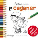 PINTA I ESCRIU EL CAGANER | 9788424648862 | CANYELLES, ANNA | Llibreria Drac - Llibreria d'Olot | Comprar llibres en català i castellà online