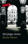 QUI PAGA MANA | 9788499300801 | MORET, XAVIER | Llibreria Drac - Llibreria d'Olot | Comprar llibres en català i castellà online