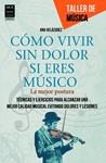 CÓMO VIVIR SIN DOLOR SI ERES MÚSICO | 9788415256434 | VELÁZQUEZ, ANA | Llibreria Drac - Llibreria d'Olot | Comprar llibres en català i castellà online