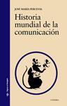 HISTORIA MUNDIAL DE LA COMUNICACIÓN | 9788437634180 | PERCEVAL, JOSÉ MARÍA | Llibreria Drac - Llibreria d'Olot | Comprar llibres en català i castellà online