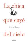 CHICA QUE CAYÓ DEL CIELO, LA | 9788426400390 | MAWER, SIMON | Llibreria Drac - Llibreria d'Olot | Comprar llibres en català i castellà online