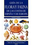 GUIA DE LA FLORA Y FAUNA DE LAS COSTAS DE ESPAÑA Y DE EUROPA | 9788428215008 | CAMPBELL, ANDREW | Llibreria Drac - Librería de Olot | Comprar libros en catalán y castellano online