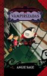 VAMPIRIZADAS | 9788484417200 | SAGE, ANGI | Llibreria Drac - Librería de Olot | Comprar libros en catalán y castellano online