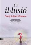 IL·LUSIO, LA | 9788492406531 | LOPEZ ROMERO, JOSEP | Llibreria Drac - Llibreria d'Olot | Comprar llibres en català i castellà online