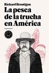 PESCA DE LA TRUCHA EN AMERICA, LA | 9788493736255 | BRAUTIGAN, RICHARD | Llibreria Drac - Llibreria d'Olot | Comprar llibres en català i castellà online