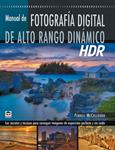 MANUAL FOTOGRAFIA DIGITAL DE ALTO RANGO DINAMICO | 9788479027551 | MCCOLLOUGH, FERRELL | Llibreria Drac - Llibreria d'Olot | Comprar llibres en català i castellà online