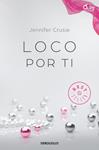 LOCO POR TI | 9788466332231 | CRUSIE, JENNIFER | Llibreria Drac - Librería de Olot | Comprar libros en catalán y castellano online