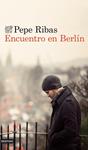 ENCUENTRO EN BERLIN | 9788423346370 | RIBAS, PEPE  | Llibreria Drac - Llibreria d'Olot | Comprar llibres en català i castellà online